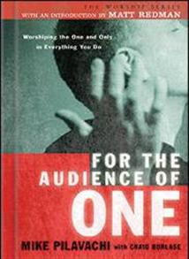 For the Audience of One - 