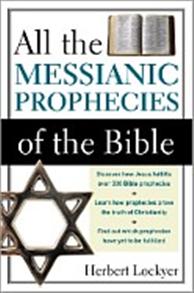 All The Messianic Prophecies Of The Bible - 