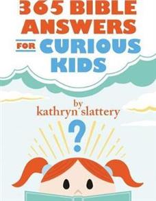 365 Bible Answers for Curious Kids Hardcover by Kathryn Slattery - 