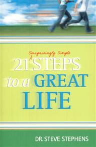 21 Surprisingly Simple Steps to a Great Life - 