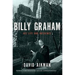 Billy Graham - His Life And Influence - 