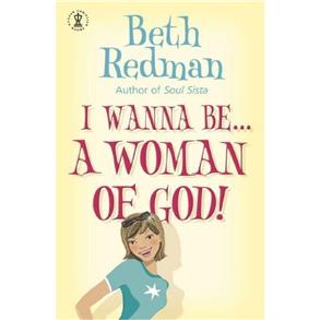I Wanna Be A Woman of God - 