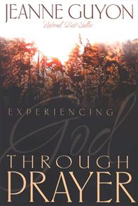Experiencing God Through Prayer - 