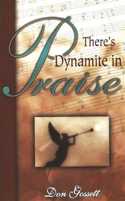 There's Dynamite in Praise - 