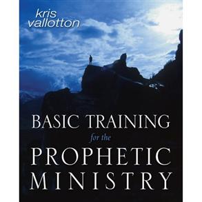 Basic Training for the Prophetic Ministry - 