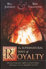 Supernatural Ways of Royalty - 
