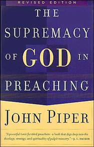 Supremacy of God in Preaching - 