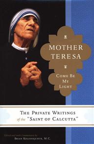 Mother Teresa: Come Be My Light - 