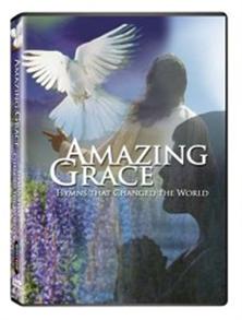 Amazing Grace: Hymns That Changed The World - 