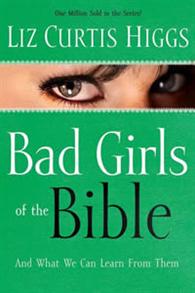 Bad Girls of the Bible - 