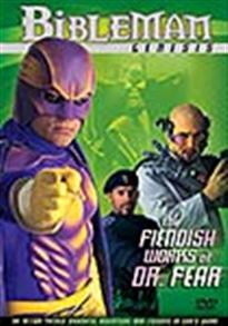 Bibleman Genesis Series: The Fiendish Works of Dr Fear - 