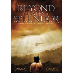 Beyond The Gates of Splendor - 