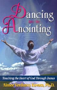 Dancing into the Anointing - 