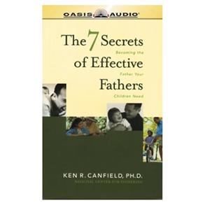 7 Secrets of Effective Fathers - 