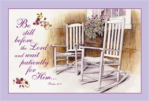 Be still before the Lord and wait patiently for Him - 