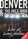 Denver & the Mile High Orchestra - Live at Long Hollow (DVD, 2006) - 