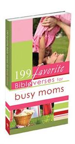 199 Favorite Bible Verses For Busy Moms [2010] - 