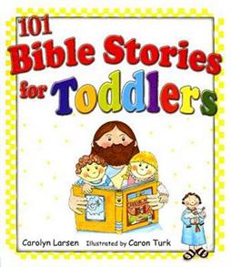 101 Bible Stories For Toddlers - 