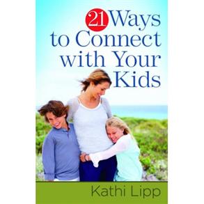 21 Ways to Connect With Your Kids - 
