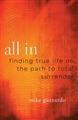 All-in-Finding-True-Life-on-the-Path-to-Surrender