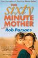 Sixty-Minute-Mother-Talks-to-Rob-Parsons%2c-The