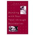 Bonding-With--Your-Teen-Through-Boundaries