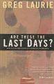 Are-These-The-Last-Days