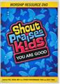 Shout-Praises-Kids-You-Are-Good